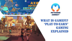 What is GameFi? ‘Play-to-Earn’ Gaming